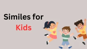 Read more about the article 299+ Fun Similes for Kids 🧸✨ (2025 Edition)