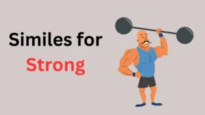 Read more about the article 299+ Similes for Strong 💪 | Powerful Examples 2025