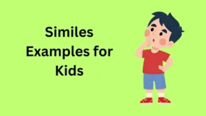 Read more about the article Similes Examples for Kids