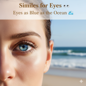 Read more about the article ✨ 215+ Creative Similes for Eyes 👁️ Perfect for Writers – 2025
